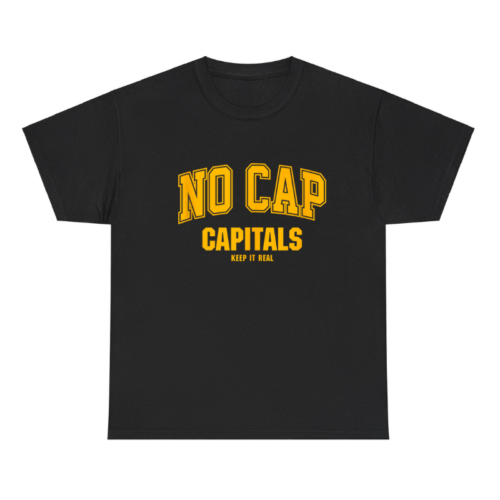 Capitals NO CAP Keepin' It Real