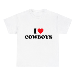 I Love Cowboys Shirt