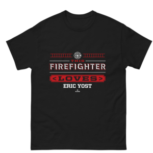 This Firefighter Loves Eric Yost Shirt