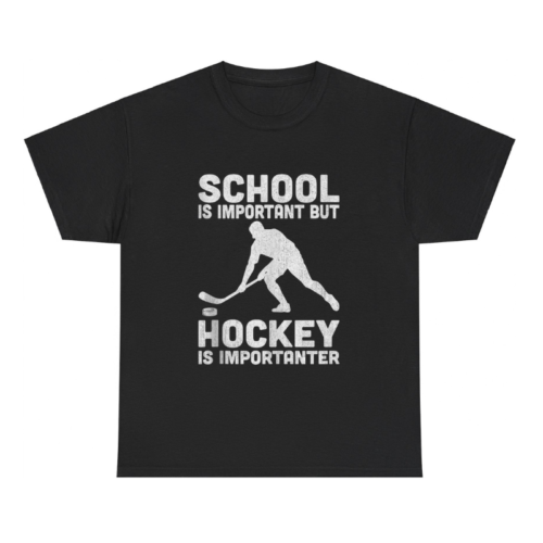 School Is Important But Hockey Is Importanter Shirt