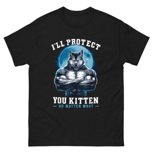 I'll Protect You Kitten No Matter What Shirt