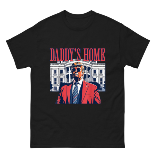 Daddys Home White House Trump 2024 Shirt