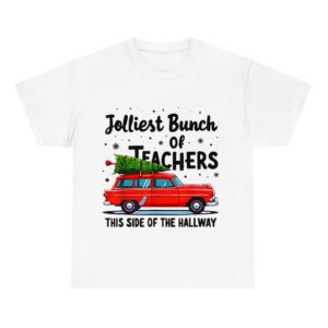 Jolliest Bunch Of Teachers This Side Of The Hallway Shirt