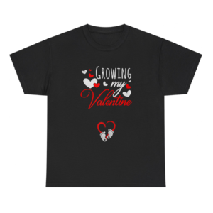 Growing My Valentine Shirt