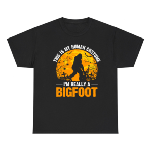 This Is My Human I'm Really A Bigfoot Shirt