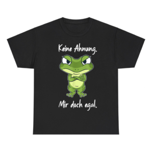 Keine Ahnung Mir doch egal Frosch Shirt