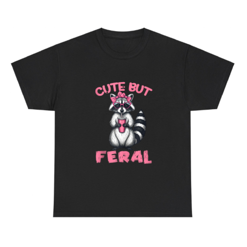 Cute But Feral Funny Raccoon Shirt