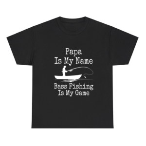 Papa Is My Name Bass Fishing Is My Game Fish Shirt