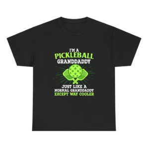 Pickleball Granddaddy Is Way Cooler Shirt