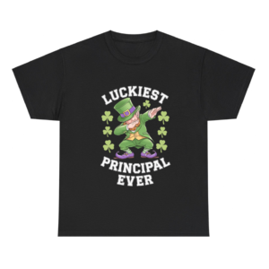 Luckiest Principal Ever School Shirt