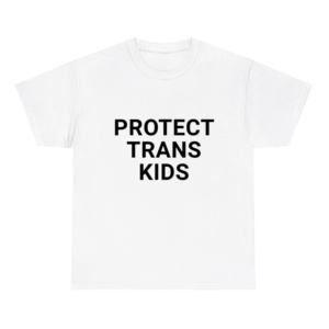 Protect Trans Kids Shirt