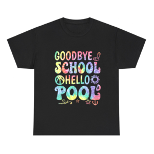 Goodbye School Hello Pool Shirt