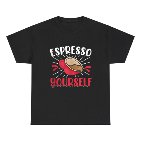 Espresso yourself Shirt