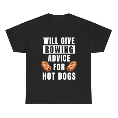 Rowing Advice For Hot Dogs Shirt