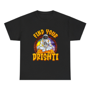 Indian Yogis FIND YOUR DRISHTI Shirt