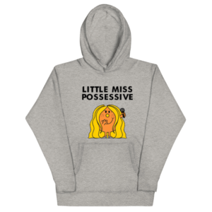Little Miss™ Possessive Hoodie