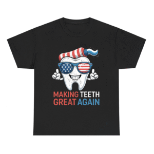 Making Teeth Great Again Shirt