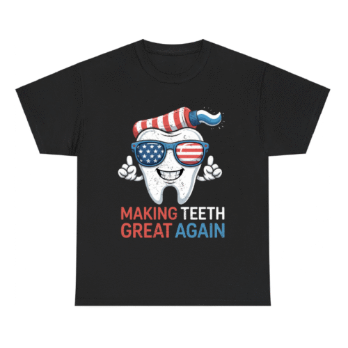 Making Teeth Great Again Shirt
