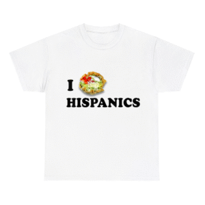 I Love Hispanics Trump Shirt