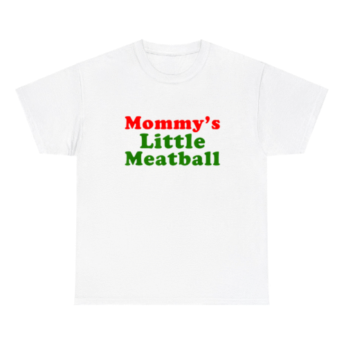 Mommy's Little Meatball Shirt