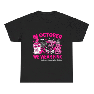 in October We Wear Pink Anesthesia Tech Life Breast Cancer Shirt