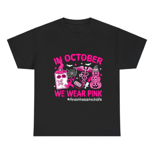 in October We Wear Pink Anesthesia Tech Life Breast Cancer Shirt