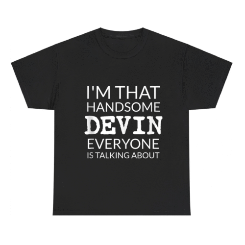 I'm That Handsome Devin Shirt