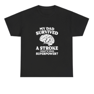 My Dad Survived A Stroke Survivor Shirt