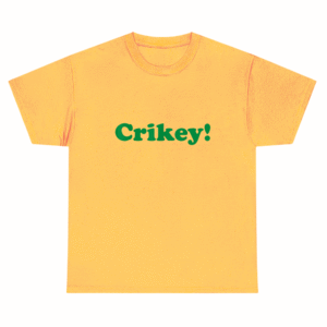 Crikey Australian ShirtÂ